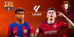 Barca và Osasuna: Chảo Lửa Nou Camp Bùng Cháy Lúc 3h Sáng 28/3/2025